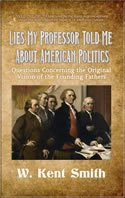 Lies My Professor Told Me About American Politics, the Paperback Edition - Front Cover
